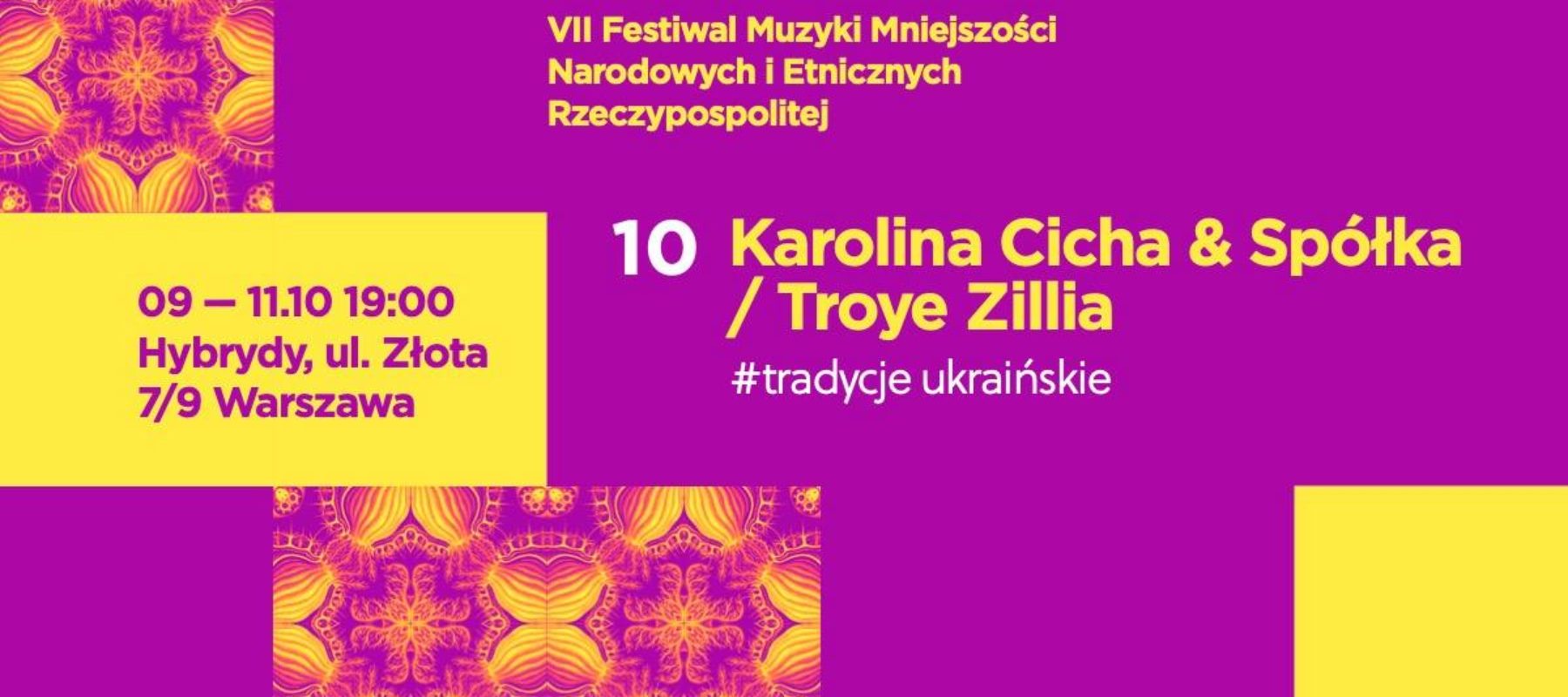 VII Festiwal Muzyki Mniejszości Narodowych i&nbsp;Etnicznych Rzeczypospolitej : Karolina Cicha & Spółka // Troye Zillia