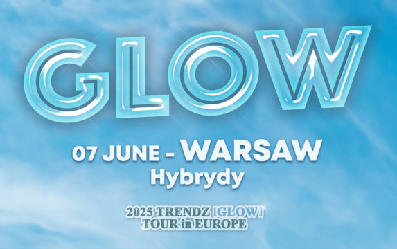 TRENDZ [GLOW] TOUR IN EUROPE